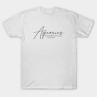 Aquarius - Eccentric And Electric T-Shirt